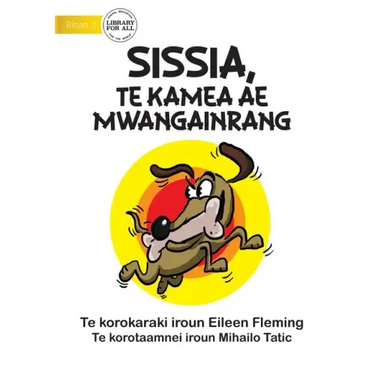 Sissis the Greedy Dog - Sissia, Te Kamea Ae Mwangainrang (Te Kiribati)