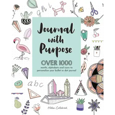 Journal with Purpose: Over 1000 Motifs, Alphabets and Icons to Personalize Your Bullet or Dot Journal