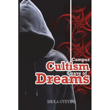 Campus Cultism - Grave of Dreams