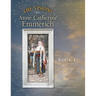 The Visions of Anne Catherine Emmerich (Deluxe Edition): Book I