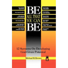 Be All That You Can Be: 12 Sermons On Developing God-Given Potential
