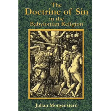 The Doctrine of Sin in the Babylonian Religion