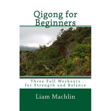 Qigong for Beginners: Three Full Workouts for Strength and Balance