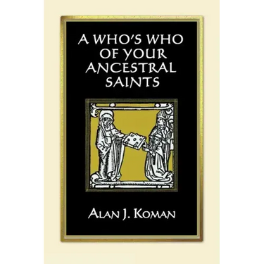 Who's Who of Your Ancestral Saints