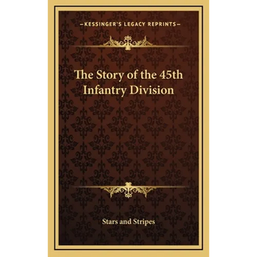 The Story of the 45th Infantry Division