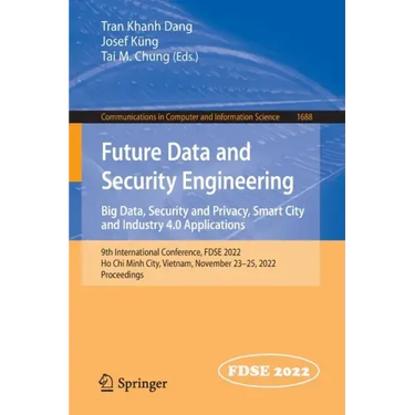 Future Data and Security Engineering. Big Data, Security and Privacy, Smart City and Industry 4.0 Applications: 9th International Conference, Fdse 202