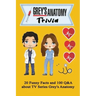 Grey's Anatomy Trivia: 20 Funny Facts and 100 Q&A about TV Series Grey's Anatomy: Activities Book, Gift for Grey's Anatomy's Fan