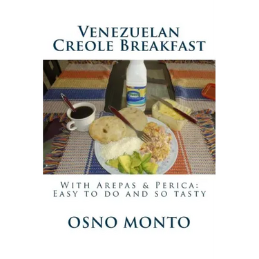 Venezuelan Creole Breakfast: With Arepas & Perica: Easy to do and so tasty