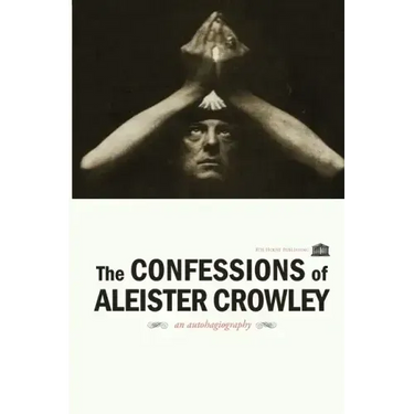 The Confessions of Aleister Crowley