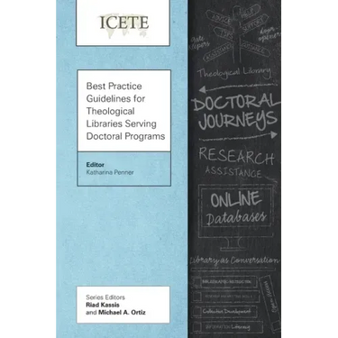 Best Practice Guidelines for Theological Libraries Serving Doctoral Programs