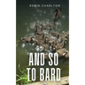 And so to Bard