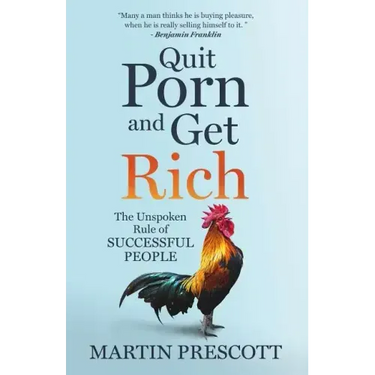 Quit Porn and Get Rich: The Unspoken Rule of Successful People