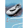Losing My Shoelaces: A True Story about Depression and Anxiety