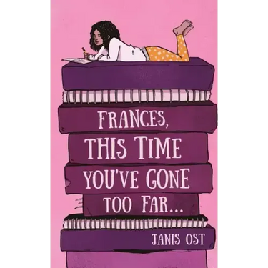 Frances, This Time You've Gone Too Far