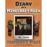 Diary of a Minecraft Alex: Book 1 - Herobrine's Curse