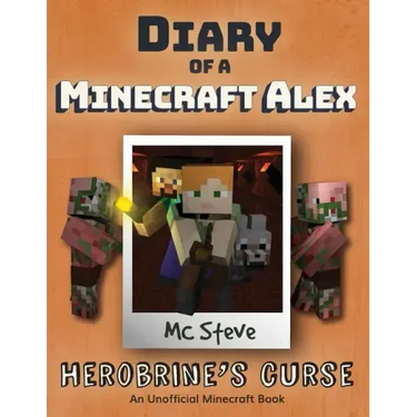 Diary of a Minecraft Alex: Book 1 - Herobrine's Curse