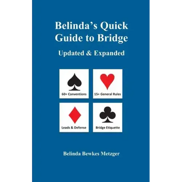Belinda's Quick Guide to Bridge: Updated & Expanded