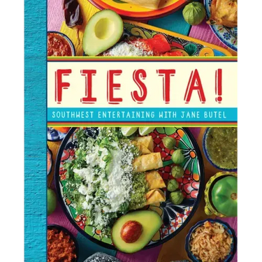 Fiesta!: Southwest Entertaining with Jane Butel