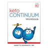 ketoCONTINUUM Workbook The Steps to be Consistently Keto for Life