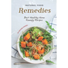 Natural Food Remedies: Best Healthy Home Remedy Recipes