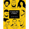 A Coloring Book of Rappers