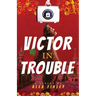Victor in Trouble