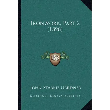 Ironwork, Part 2 (1896)