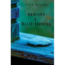 Always a Blue House