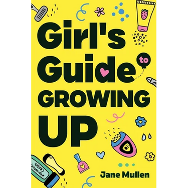 Girl's Guide to Growing Up