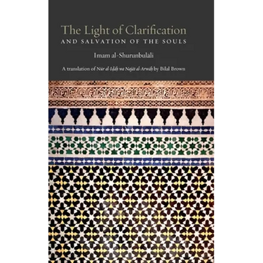 The Light of Clarification and Salvation of the Souls: Nur al-idah