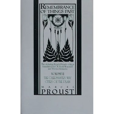 Remembrance of Things Past, Volume II: The Guermantes Way & Cities of the Plain