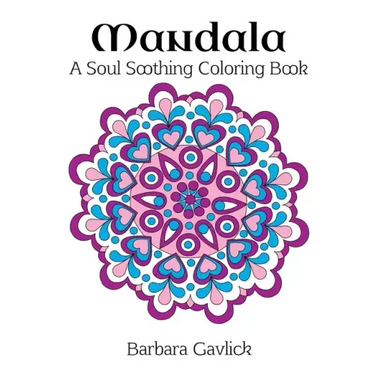 Mandala: A Soul Soothing Coloring Book