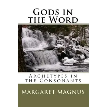 Gods in the Word: Archetypes in the Consonants