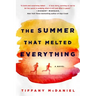Summer That Melted Everything