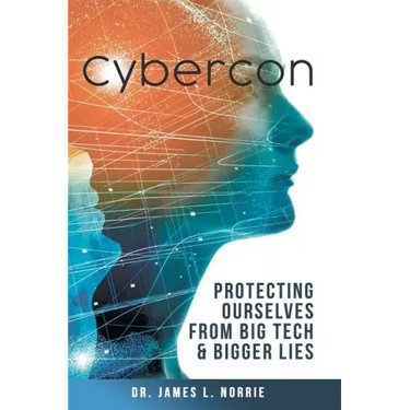 Cybercon: Protecting Ourselves from Big Tech & Bigger Lies
