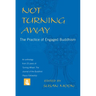 Not Turning Away: The Practice of Engaged Buddhism