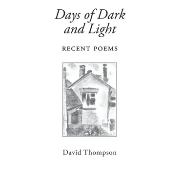 Days of Dark and Light: Recent Poems