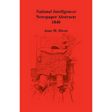 National Intelligencer Newspaper Abstracts, 1840