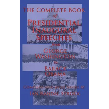 The Complete Book of Presidential Inaugural Speeches