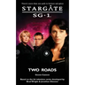 STARGATE SG-1 Two Roads