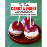 The Tasty Candy And Fudge Cookbook: 110 Authentic Candy and Fudge Recipes