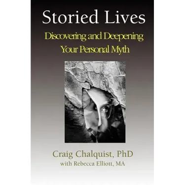 Storied Lives: Discovering and Deepening Your Personal Myth