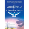 More Meditations from a Pastor'S Heart: Spirit-Filled Sermon Outlines for Pastors, Preachers, and Teachers of the Word of God Book 2