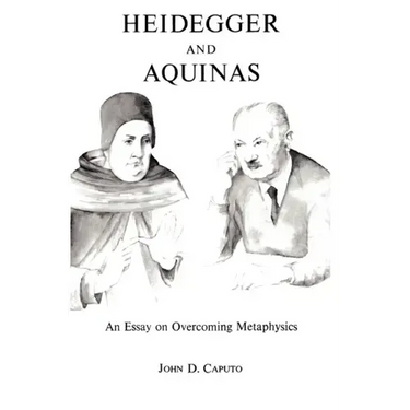 Heidegger and Aquinas