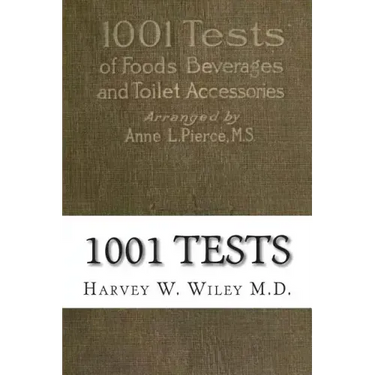 1001 Tests: of Foods, Beverages and Toilet Accessories, Good and Otherwise: Why They Are So