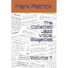 The Collected Jazz Vocal Blogettes: Volume 1