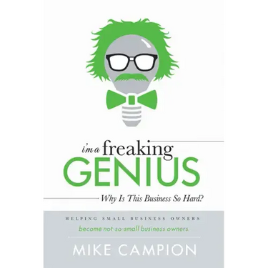 I'm a Freaking Genius: Why Is This Business So Hard?