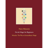 Da'ath Magic for Beginners: Miracles: The Way to Extraordinary Magic