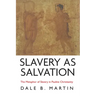 Slavery as Salvation