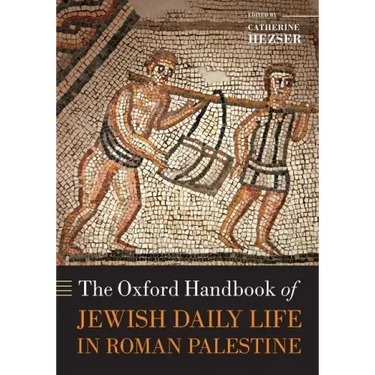 The Oxford Handbook of Jewish Daily Life in Roman Palestine